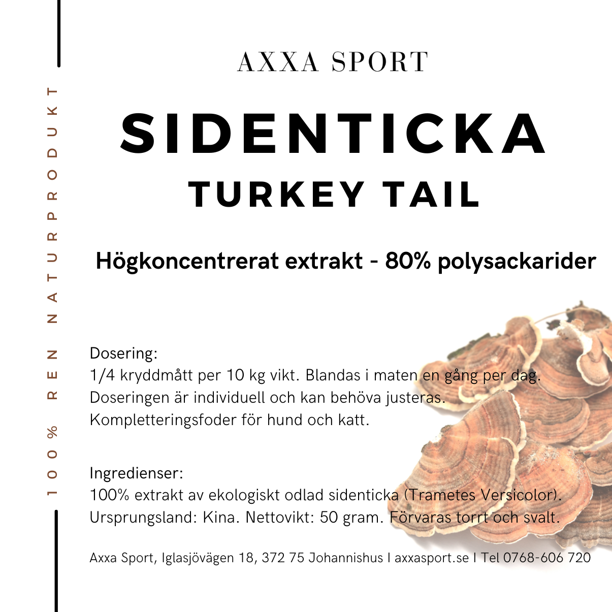 Sidenticka Turkey Tail 80%